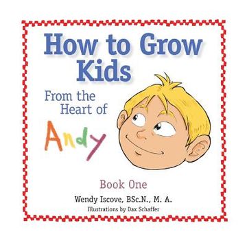 portada How to Grow Kids: From the Heart of Andy