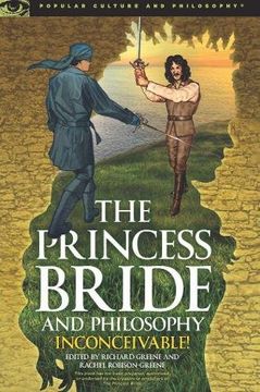 portada The Princess Bride and Philosophy: Inconceivable! (Popular Culture and Philosophy)