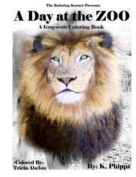portada A Day at the Zoo: A Grayscale Coloring book