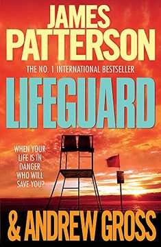 portada Lifeguard. James Patterson & Andrew Gross 