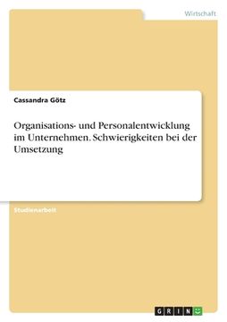 portada Organisations- und Personalentwicklung im Unternehmen. Schwierigkeiten bei der Umsetzung (en Alemán)