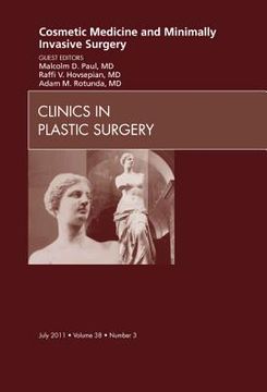 portada Cosmetic Medicine and Minimally Invasive Surgery, an Issue of Clinics in Plastic Surgery: Volume 38-3