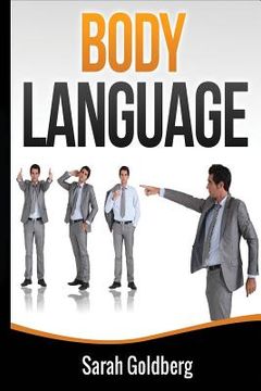 portada Body Language: Read Body Language and Learn Human Lie Detection Using Everyday Scenarios (en Inglés)