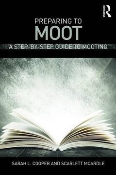 portada Preparing to Moot: A Step-By-Step Guide to Mooting (in English)