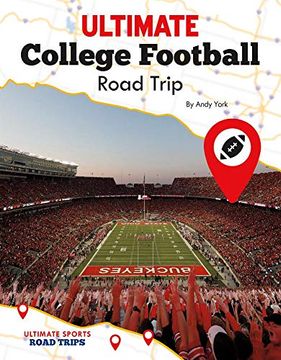 portada Ultimate College Football Road Trip (Ultimate Sports Road Trips) (in English)