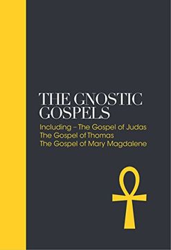 portada The Gnostic Gospels: Including the Gospel of Thomas, the Gospel of Mary Magdalene