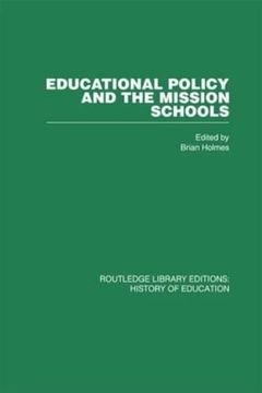 portada Educational Policy and the Mission Schools: Case Studies From the British Empire (en Inglés)