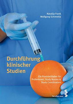 portada Durchführung Klinischer Studien: Ein Praxisleitfaden für Prüferinnen, Study Nurses & Study Coordinators (en Alemán)