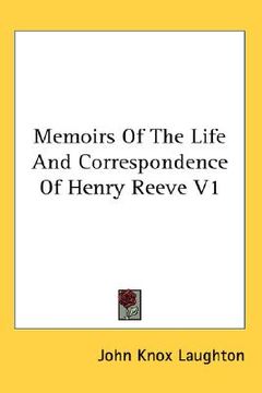 portada memoirs of the life and correspondence of henry reeve v1 (en Inglés)