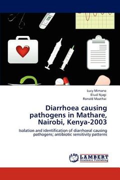 portada diarrhoea causing pathogens in mathare, nairobi, kenya-2003 (en Inglés)