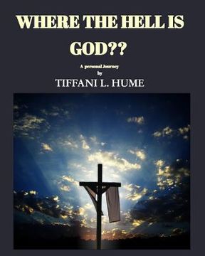 portada Where the hell is God?: A Personal Journey Into The Law Of Attraction (en Inglés)