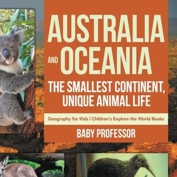 portada Australia and Oceania: The Smallest Continent, Unique Animal Life - Geography for Kids | Children's Explore the World Books (en Inglés)