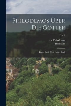 portada Philodemos über die Götter: Erstes Buch [und drittes Buch; 2, pt.1