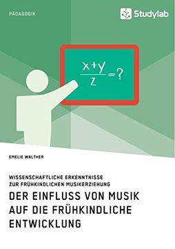 portada Der Einfluss von Musik auf die Frühkindliche Entwicklung. Wissenschaftliche Erkenntnisse zur Frühkindlichen Musikerziehung (in German)