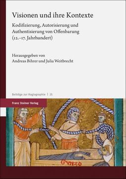 portada Visionen Und Ihre Kontexte: Kodifizierung, Autorisierung Und Authentisierung Von Offenbarung (12.-17. Jahrhundert) (en Alemán)