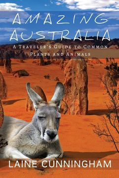 portada Amazing Australia: A Traveler's Guide to Common Plants and Animals (Woman Alone) [Idioma Inglés] (in English)