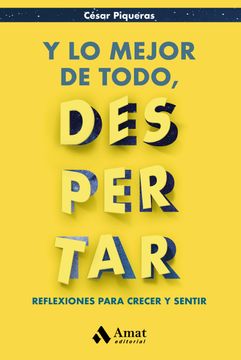 portada Y lo Mejor de Todo, Despertar: Reflexiones Para Crecer y Sentir (in Spanish)
