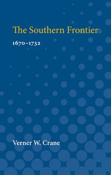portada The Southern Frontier: 1670-1732 (in English)