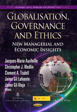 portada Globalisation, Governance and Ethics: New Managerial and Economic Insights (Economic Issues, Problems and Perspectives: Global Economic Studies) (in English)