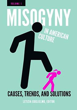 portada Misogyny in American Culture [2 Volumes]: Causes, Trends, and Solutions (in English)