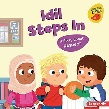 portada Idil Steps in: A Story About Respect (Building Character (Early Bird Stories ™)) 