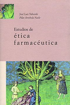 portada Estudios de Etica Farmaceutica. 1ª Edicion. Prologo Jose mª Suñe Arbussa
