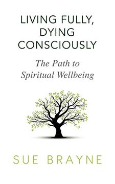 portada Living Fully, Dying Consciously: The Path to Spiritual Wellbeing (en Inglés)