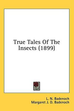 portada true tales of the insects (1899) (en Inglés)