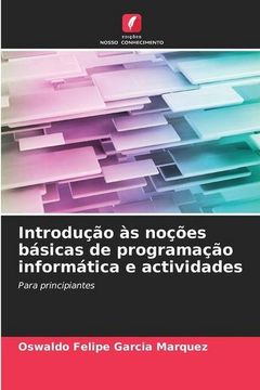 portada Introdução às Noções Básicas de Programação Informática e Actividades: Para Principiantes (in Portuguese)