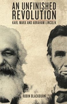 portada An Unfinished Revolution: Karl Marx and Abraham Lincoln 