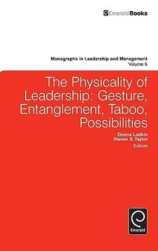 portada Physicality of Leadership: Gesture, Entanglement, Taboo, Possibilities (Monographs in Leadership and Management, 6) (en Inglés)