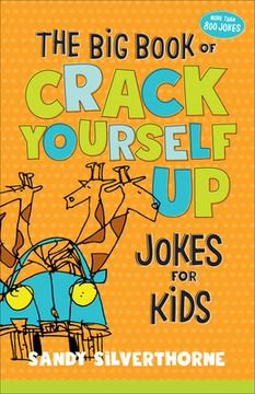 portada The Big Book of Crack Yourself Up Jokes for Kids (en Inglés)