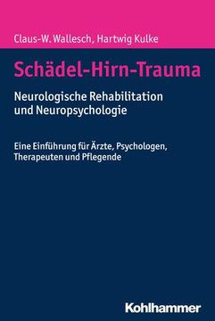 portada Schadel-Hirn-Trauma: Neurologische Rehabilitation Und Neuropsychologie. Eine Einfuhrung Fur Arzte, Psychologen, Therapeuten Und Pflegende (en Alemán)