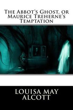 portada The Abbot's Ghost, or Maurice Treherne's Temptation (in English)