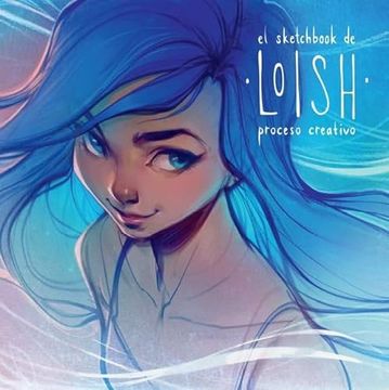 portada El Sketchbook de Loish: Proceso Creativo (in Spanish)