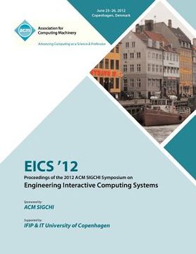 portada eics 12 proceedings of the 2012 acm sigchi symposium on engineering interactive computing systems (en Inglés)