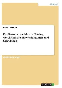 portada Das Konzept Des Primary Nursing. Geschichtliche Entwicklung, Ziele Und Grundlagen (German Edition)