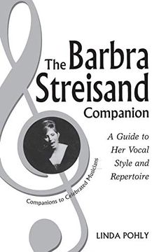 portada The Barbra Streisand Companion: A Guide to her Vocal Style and Repertoire (Companions to Celebrated Musicians) (en Inglés)