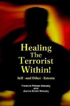 portada healing the terrorist within! self- and other-esteem (en Inglés)