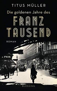 portada Die Goldenen Jahre des Franz Tausend: Roman (in German)