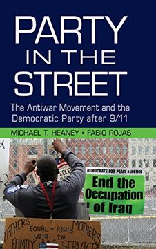 portada Party in the Street: The Antiwar Movement and the Democratic Party After 9 