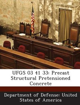 portada Ufgs 03 41 33: Precast Structural Pretensioned Concrete