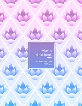 Maths Grid Book: 4 squares per inch Quad size graph paper grid book for students or Mathematician Pink and purple flower pattern for te (en Inglés)