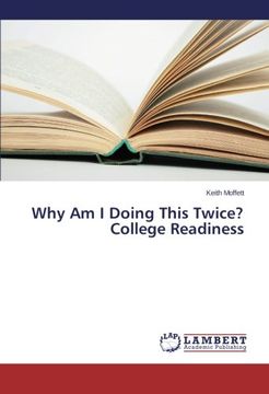 portada Why Am I Doing This Twice? College Readiness
