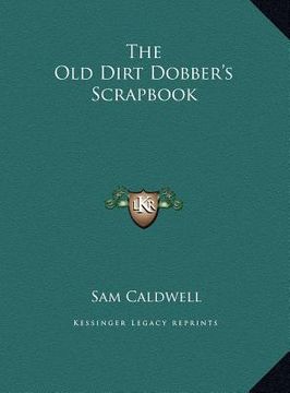 portada the old dirt dobber's scrapbook (en Inglés)