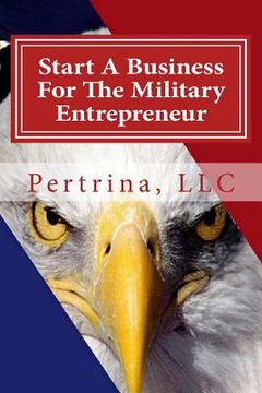 portada Start A Business: For The Military Entrepreneur
