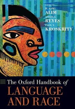 portada The Oxford Handbook of Language and Race (Oxford Handbooks) (in English)