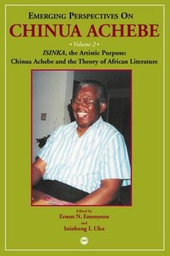portada Isinka, the Artistic Purpose: Chinua Achebe and Theory of African Literature (Emerging Perspectives on Chinua Achebe, Vol. 2) (en Inglés)