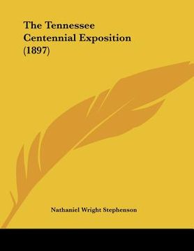 portada the tennessee centennial exposition (1897) (in English)