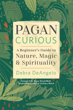 portada Pagan Curious: A Beginner'S Guide to Nature, Magic, & Spirituality (in English)